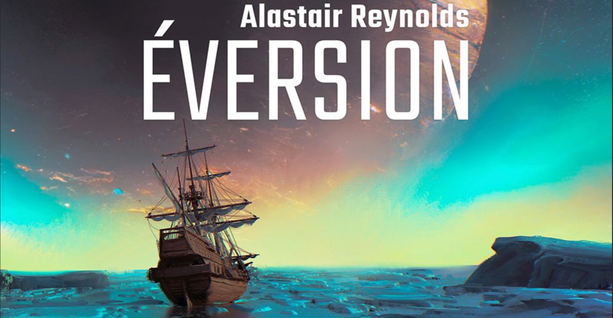 Eversion – Alastair Reynolds – Albédo